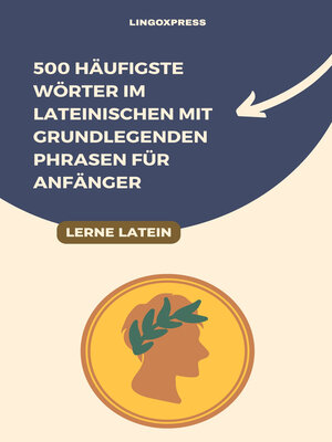 cover image of 500 Häufigste Wörter im Lateinischen mit Grundlegenden Phrasen für Anfänger